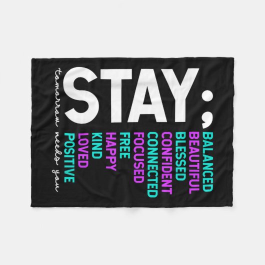 Stay Tomorrow Needs You Suicide Prevention Awarene Fleece Deken (Voorkant (Horizontaal))