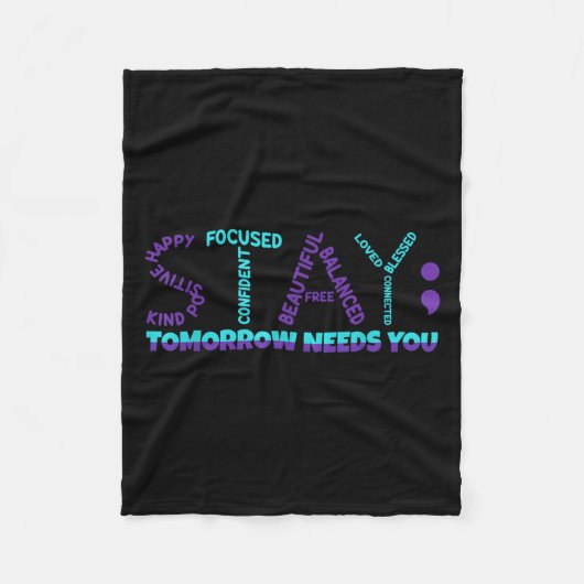 Stay Tomorrow Needs You Suicide Prevention Awarene Fleece Deken (Voorkant)