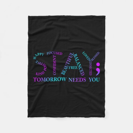 Stay Tomorrow Needs You Suicide Prevention Awarene Fleece Deken (Voorkant)