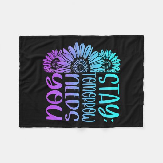 Stay Tomorrow Needs You Suicide Prevention Awarene Fleece Deken (Voorkant (Horizontaal))