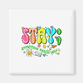 Stay Tomorrow Needs You Suicide Prevention Awarene Magneet (Voorkant)