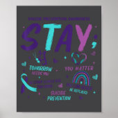 Stay Tomorrow Needs You Suicide Prevention Awarene Poster (Voorkant)