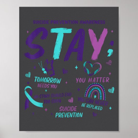 Stay Tomorrow Needs You Suicide Prevention Awarene Poster (Voorkant)