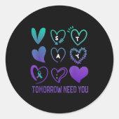 Stay Tomorrow Needs You Suicide Prevention Awarene Ronde Sticker (Voorkant)