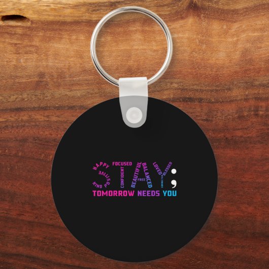 Stay Tomorrow Needs You Suicide Prevention Awarene Sleutelhanger (Voorkant)