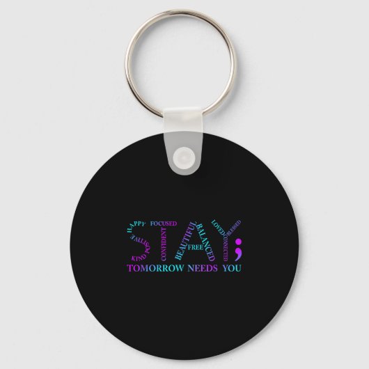 Stay Tomorrow Needs You Suicide Prevention Awarene Sleutelhanger (Voorkant)