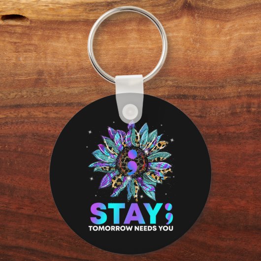 Stay; Tomrrow Needs You Suicide Prevention Awarene Sleutelhanger (Voorkant)