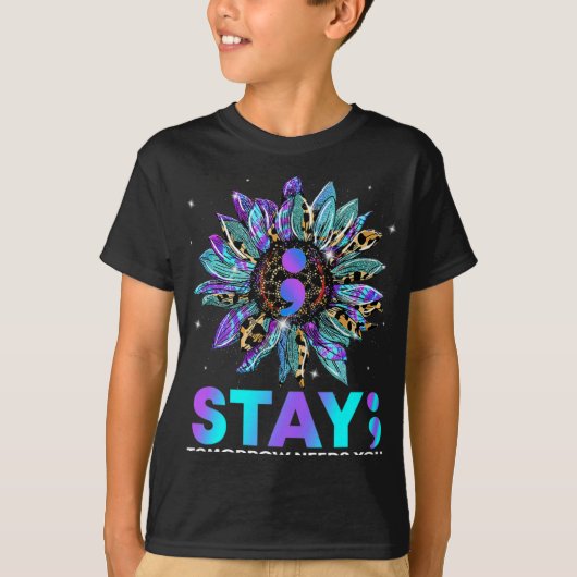 Stay Tomrrow Needs You Suicide Prevention Awarene  T-shirt (Voorkant)