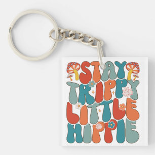 Stay Trippy Little Hippie: Motivatie Typografie Sleutelhanger