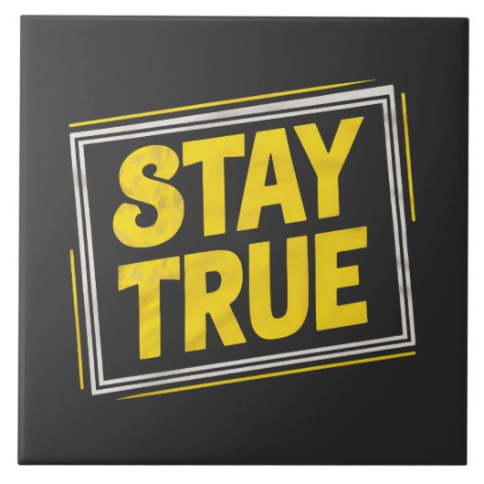Stay True - Motivering Levendig geel Tegeltje (Voorkant)