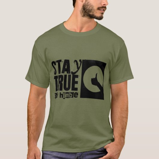 stay true stay humble t-shirt (Voorkant)