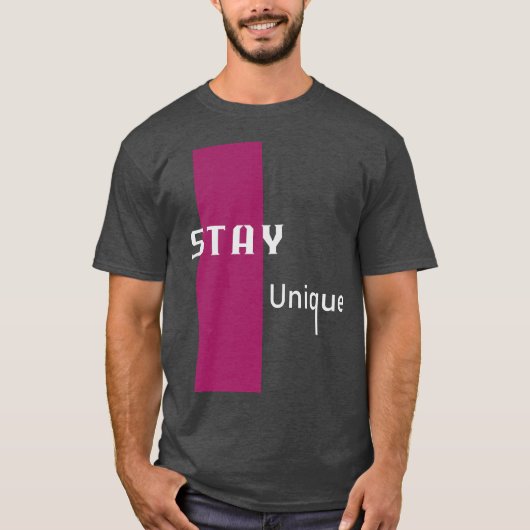 Stay Unique Modern Graphic Art with Bold Pink T-shirt (Voorkant)