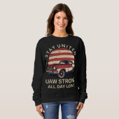 Stay United Auto Workers Strike UAW Union Trui (Voorkant volledig)