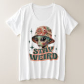 Stay Weird Alien Plus Size T-shirt voor dames (Design voorkant)