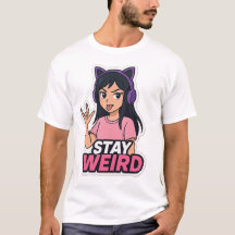 "Stay Weird – Anime Girl with Cat Headphones T-Shi
