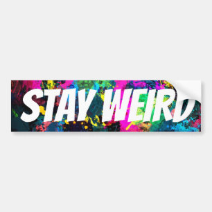 STAY WEIRD BUMPERSTICKER