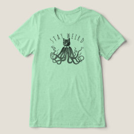 Stay Weird Catopus Cat and Octopus Mashup Tri-Blend Shirt