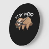 Stay Weird funny sloth for animal lover men women  Grote Klok (Hoek)