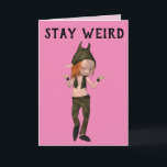 STAY WEIRD GIRLS FRIENDS ELF BIRTHDAAGKAARTEN KAART<br><div class="desc">DE BESTEMMINGEN ZIJN ALTIJD DE KAART VAN HET VRIENDSCHAP.</div>
