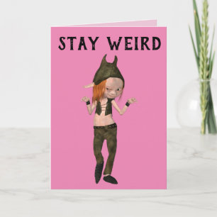 STAY WEIRD GIRLS FRIENDS ELF BIRTHDAAGKAARTEN KAART