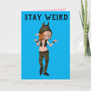 STAY WEIRD GIRLS FRIENDS ELF BIRTHDAAGKAARTEN KAART