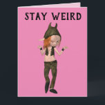 STAY WEIRD GIRLS FRIENDS ELF GOTHIC BIRTHDAAGKAART KAART<br><div class="desc">STAY WEIRD FRIENDSHIP KAART.</div>