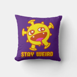 STAY WEIRD grappig cadeau voor verrassing Kussen