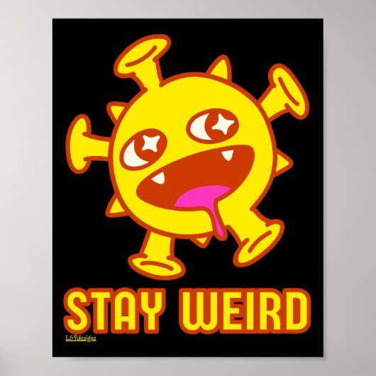 STAY WEIRD grappig cadeau voor verrassing Poster (Voorkant)