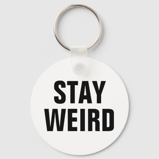 STAY WEIRD grappige sleutelhanger voor mannen, vro (Voorkant)