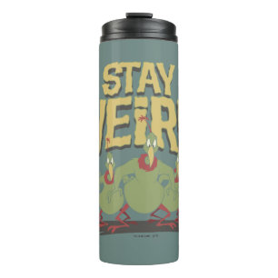 "Stay Weird" Instant Martians Thermosbeker