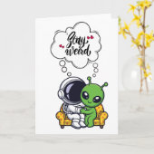 Stay Weird Love Kaart (Gele Bloem)