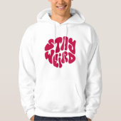 STAY WEIRD – Trendy Retro Typography Hoodie (Voorkant)