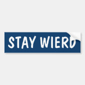 STAY WIERD BUMPERSTICKER (Voorkant)
