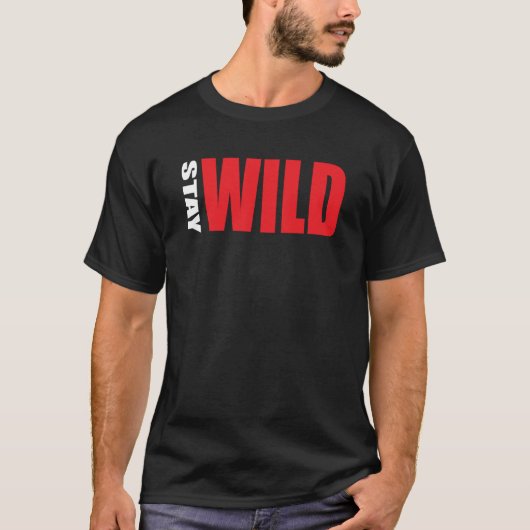 Stay Wild Adventure Natuur Quote T-shirt (Voorkant)