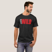 Stay Wild Adventure Natuur Quote T-shirt (Voorkant volledig)