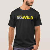 Stay Wild Adventure Natuur Quote T-shirt (Voorkant)
