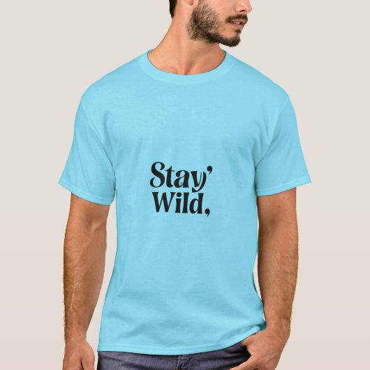 Stay Wild – Adventure & Outdoor Typography T-shirt (Voorkant)