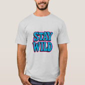 Stay Wild Funky Retro Typografie T-shirt (Voorkant)