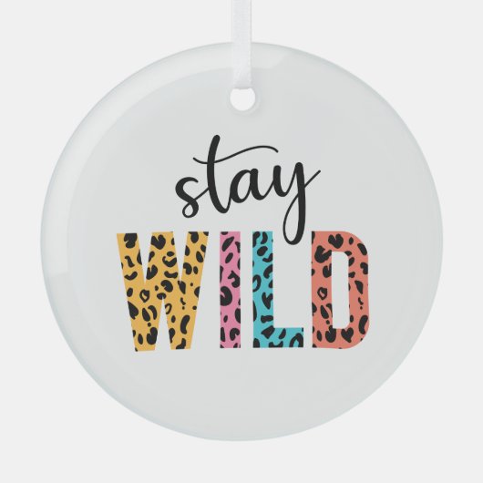 Stay Wild Glas Ornament (Voorkant)