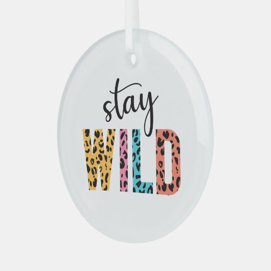 Stay Wild Glas Ornament (Voorkant links)