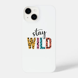 Stay Wild iPhone 14 Hoesje