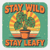 Stay wild leafy Adorable Greenery Vierkante Sticker (Voorkant)