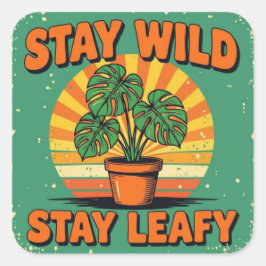 Stay wild leafy Adorable Greenery Vierkante Sticker