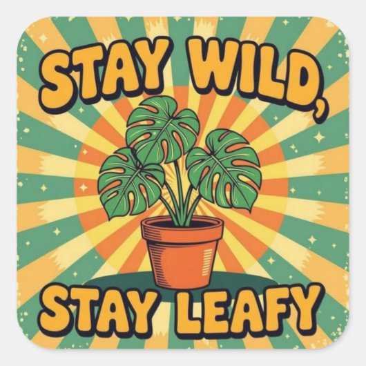 Stay wild leafy Botanical Plant Vierkante Sticker (Voorkant)