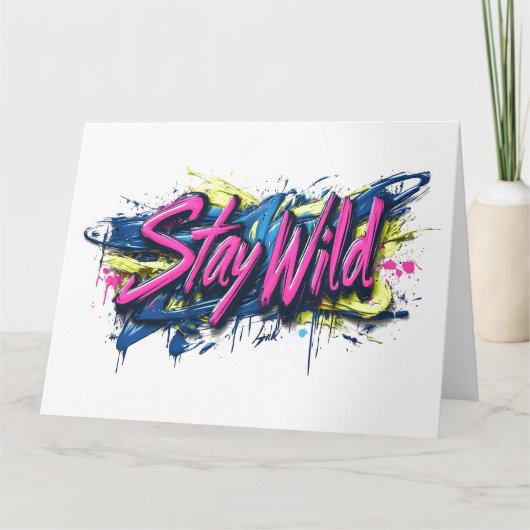 "Stay Wild" - levendig tekstontwerp in graffiti-st Kaart (Voorkant)