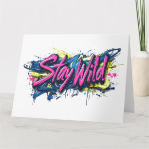 "Stay Wild" - levendig tekstontwerp in graffiti-st Kaart