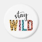 Stay Wild Magneet (Voorkant)