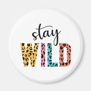 Stay Wild Magneet