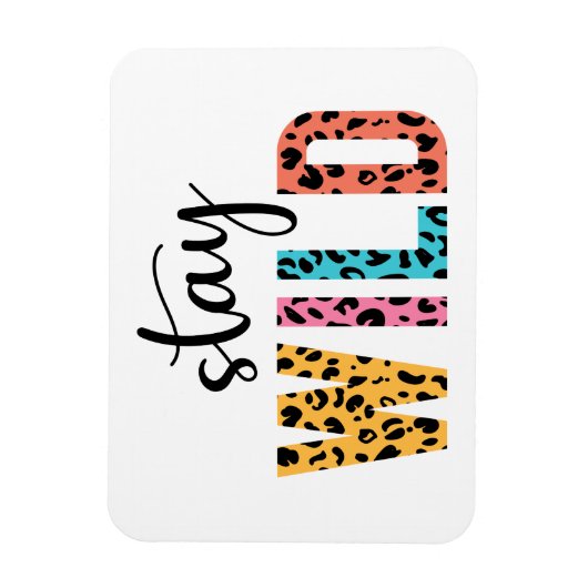 Stay Wild Magneet (Verticaal)
