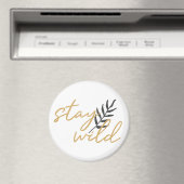 Stay Wild Magneet (Insitu (Vaatwasser))